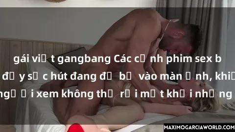 gái việt gangbang Các cảnh phim sex bukkake hấp dẫn và đầy sức hút đang đổ bộ vào màn ảnh, khiến người xem không thể rời mắt khỏi những cảnh quay đầy kích thích.